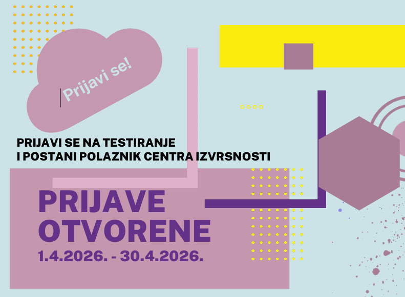 Prijavi se na testiranje i postani polaznik Centra izvrsnosti